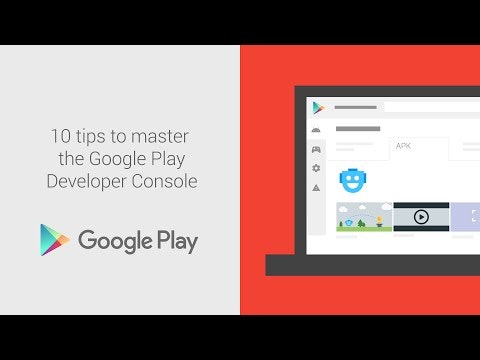 10 tips to master the Google Play Developer Console