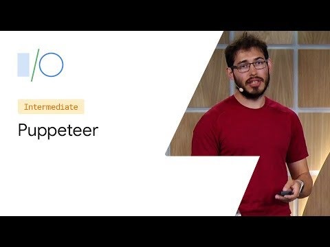 Modern Web Testing and Automation with Puppeteer (Google I/O’19) | youtube.com