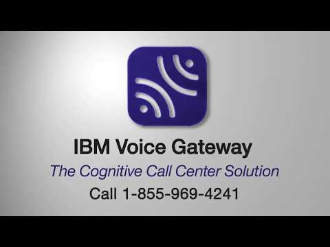 IBM Voice Gateway: the cognitive call center solution
