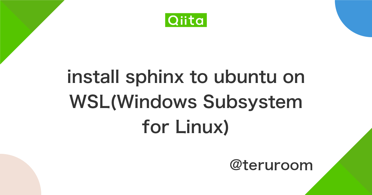Install Sphinx To Ubuntu On Wsl Windows Subsystem For Linux Qiita Install Sphinx To Ubuntu On Wsl Windows Subsystem For Linux Qiita