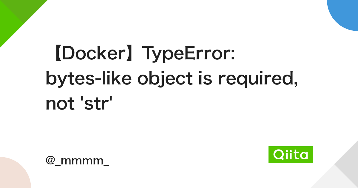 Bytes-Like Object Required: Understanding The 'Str' Constraint