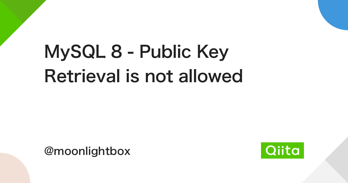 Mysql 8 - Public Key Retrieval Is Not Allowed - Qiita