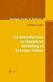 An Introduction to Statistical Modeling of Extreme Values (Springer Series in Statistics)