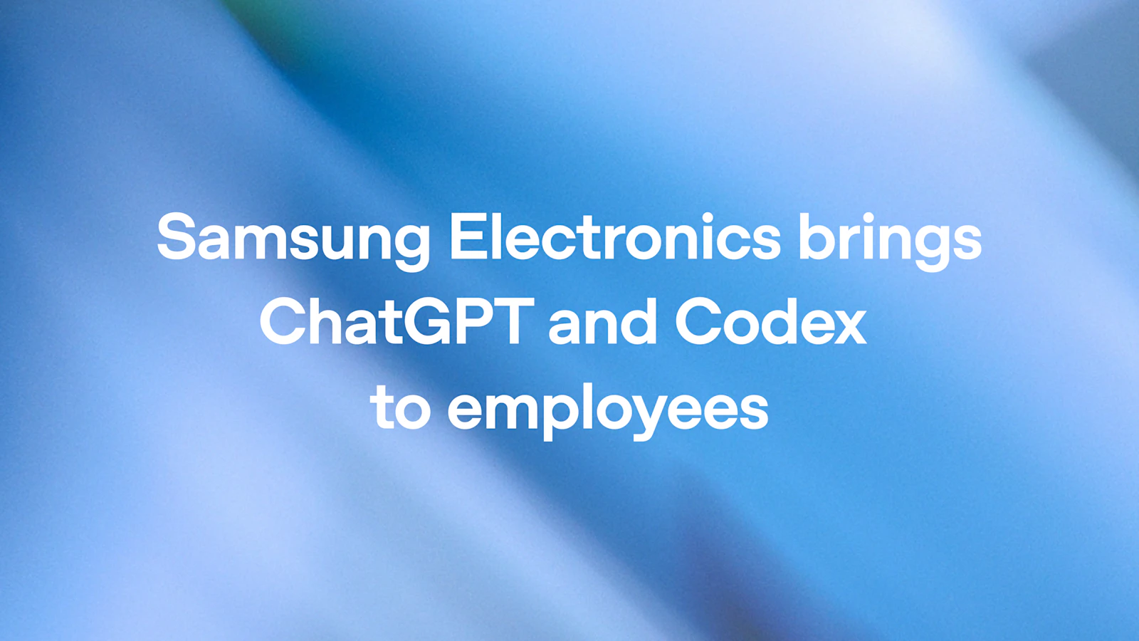 サムスンがChatGPT EnterpriseとCodexを大規模導入