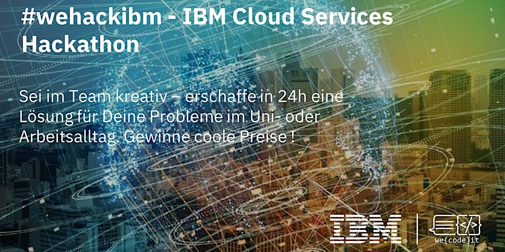 #wehackibm - IBM Cloud Service Hackathon by we {code} it & IBM