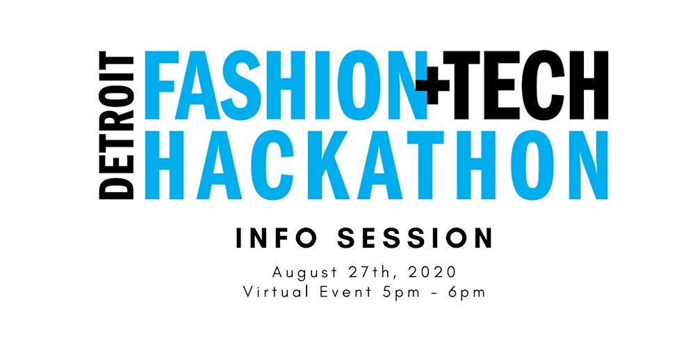 Detroit Fashion + Tech:  Information Session