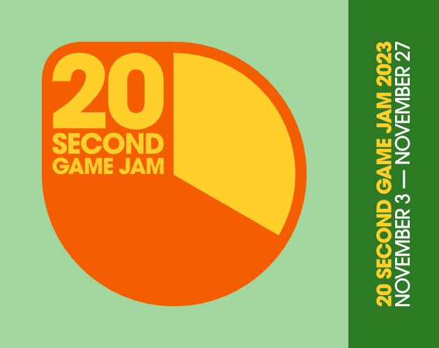 20 SECOND GAME JAM 2023