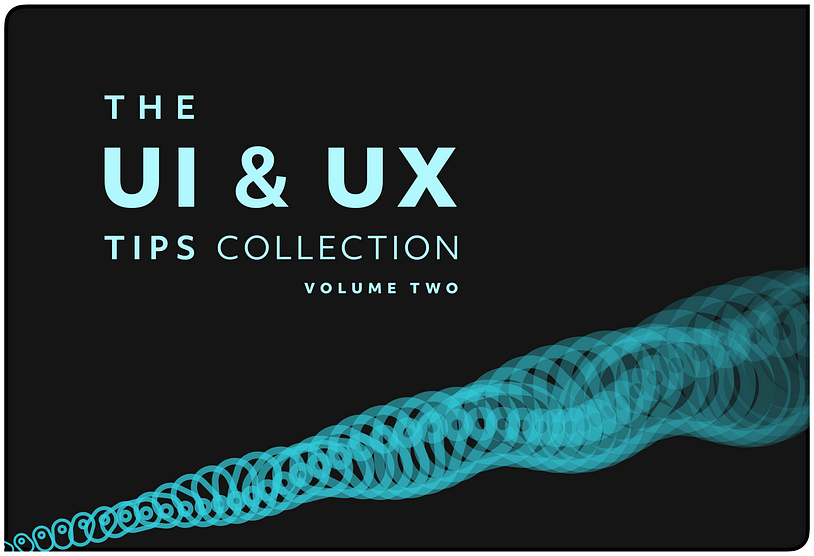 The words 'The UI & UX Tips Collection: Volume Two' in blue against a black background.