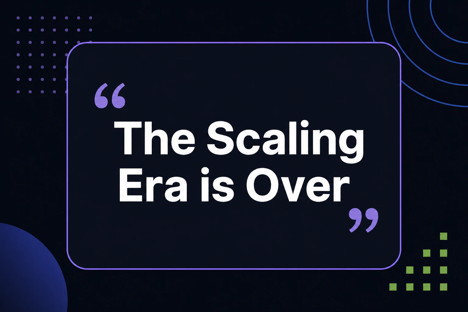 引用カード:イリヤ・サツケバーの発言『The Scaling Era is Over』(画像内テキストは英語表記)