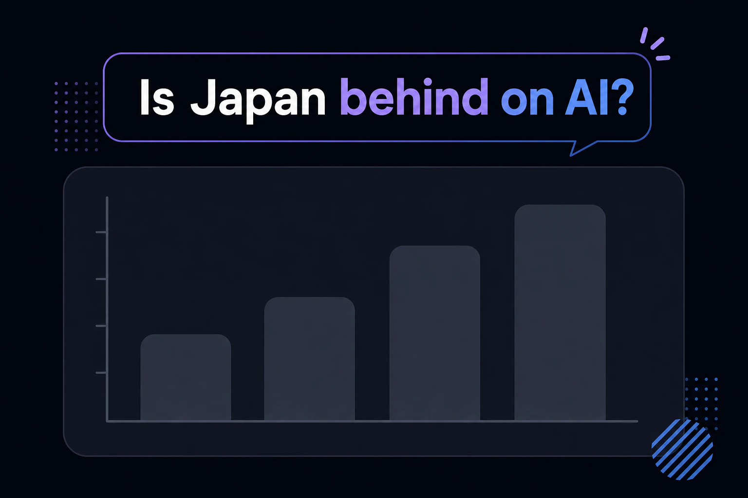 「Is Japan behind on AI?」の疑問テロップと、まだ数値が伏せられたグラフのシルエットを表示する。