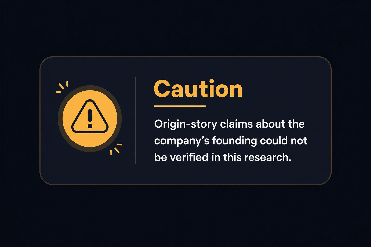 Caution card: origin-story claims about the company's founding could not be verified in this research
