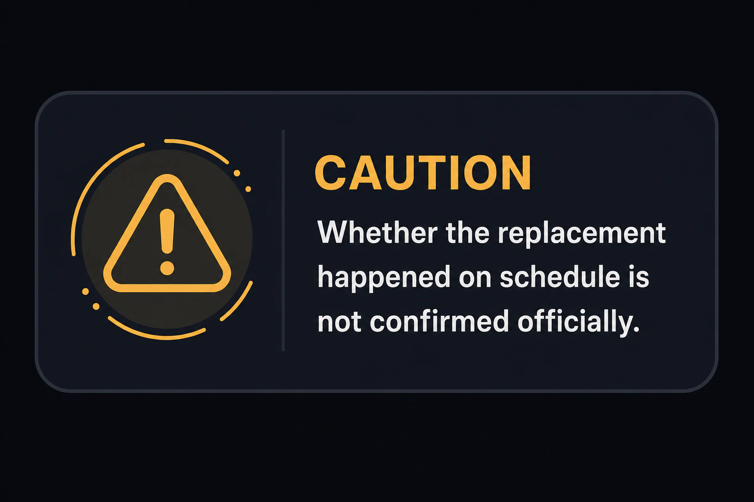 Caution card: whether the replacement happened on schedule is not confirmed officially