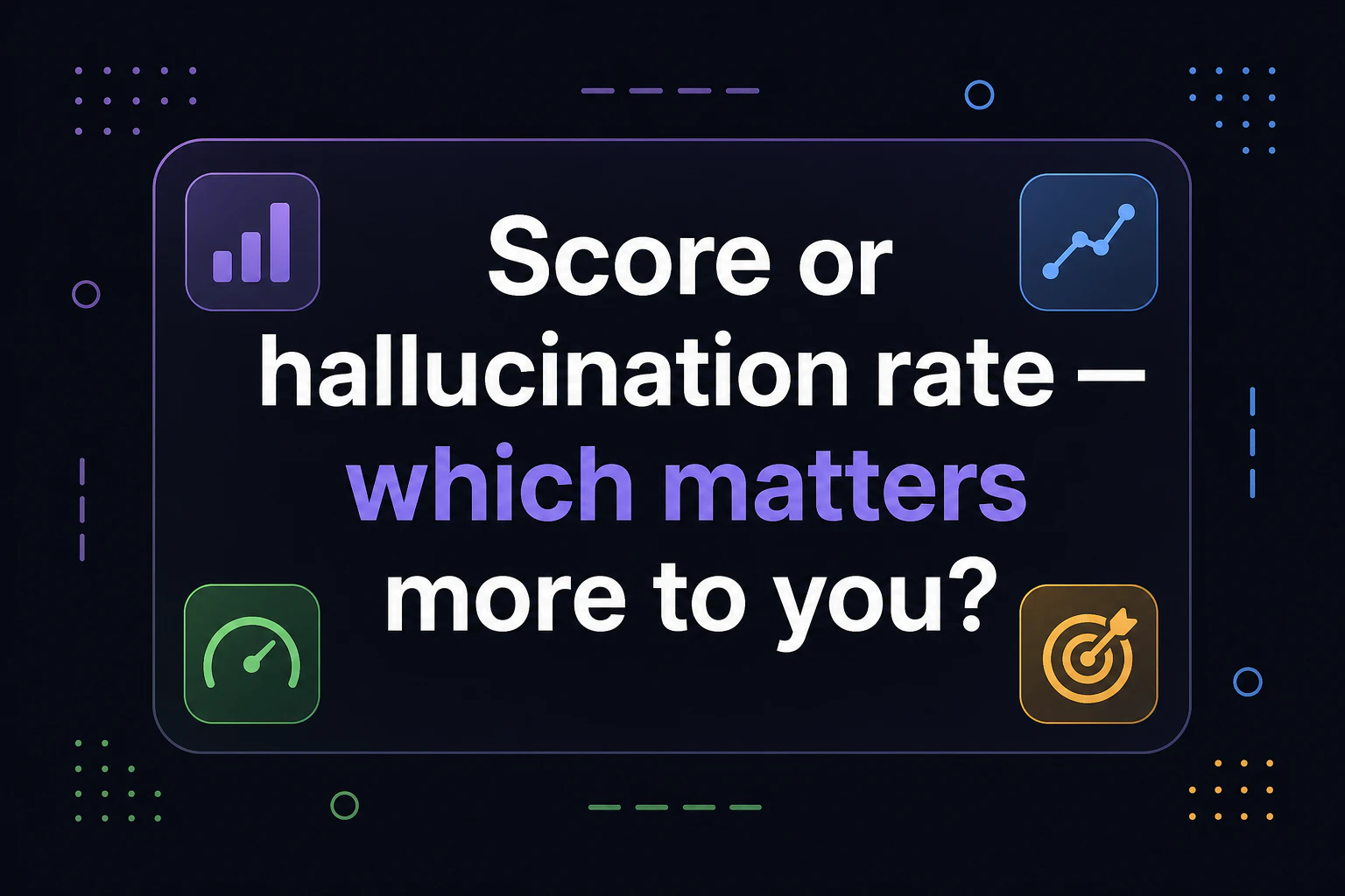 コメント誘導として英語の問いかけ 'Score or hallucination rate — which matters more to you?' を画面中央に大きく表示する