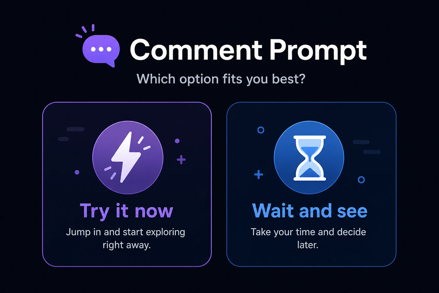 Comment prompt card with two options: try it now or wait and see