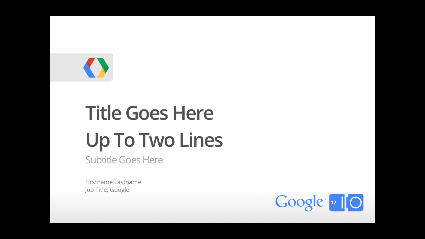 Title Goes Here Up To Two Lines   Google IO 2012.png