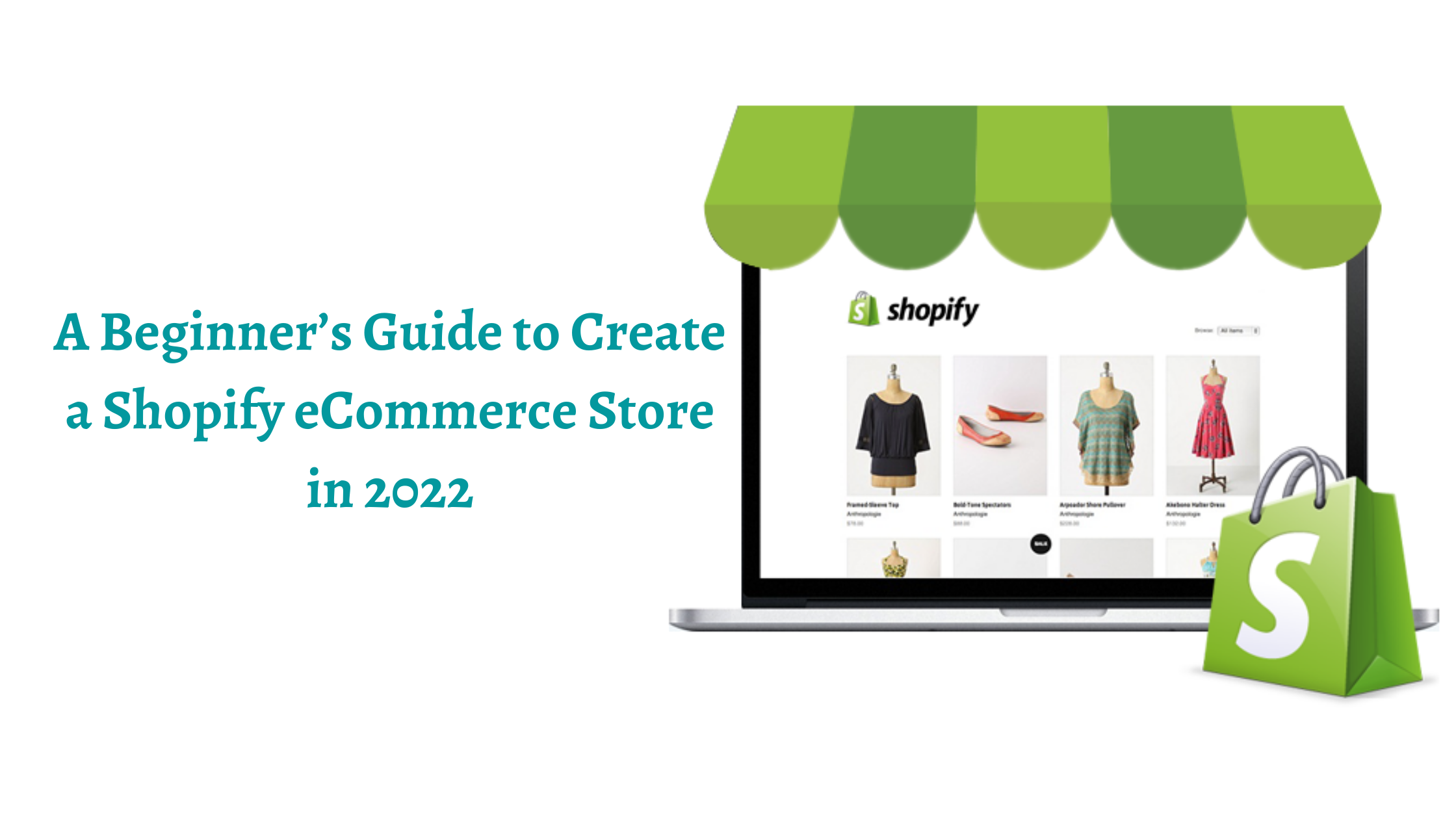 A Beginner’s Guide to Create a Shopify eCommerce Store in 2022.png