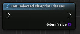 GetSelectedBlueprintClasses.png