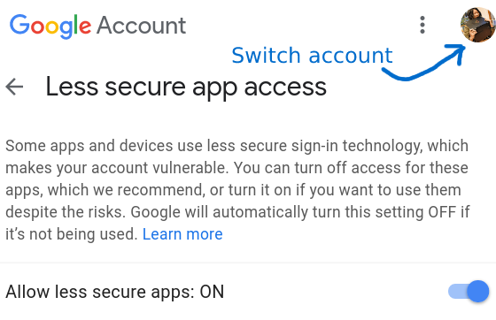turn on: Allow less secure apps