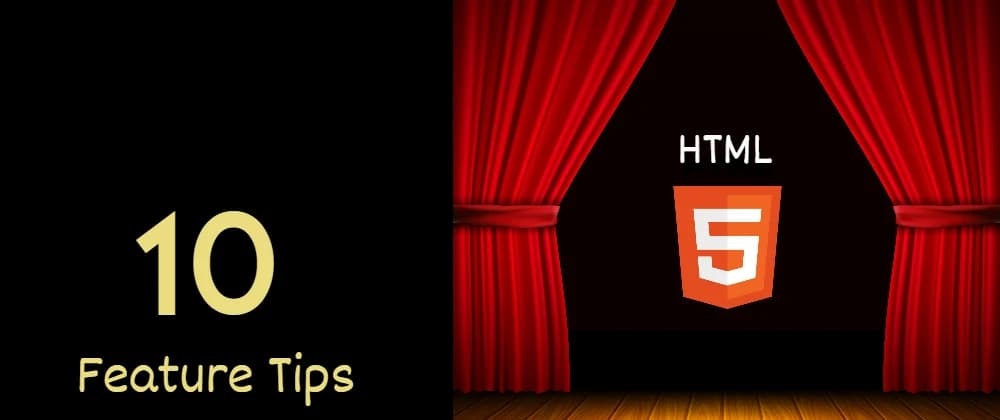 10 useful HTML5 features, you may not be using
