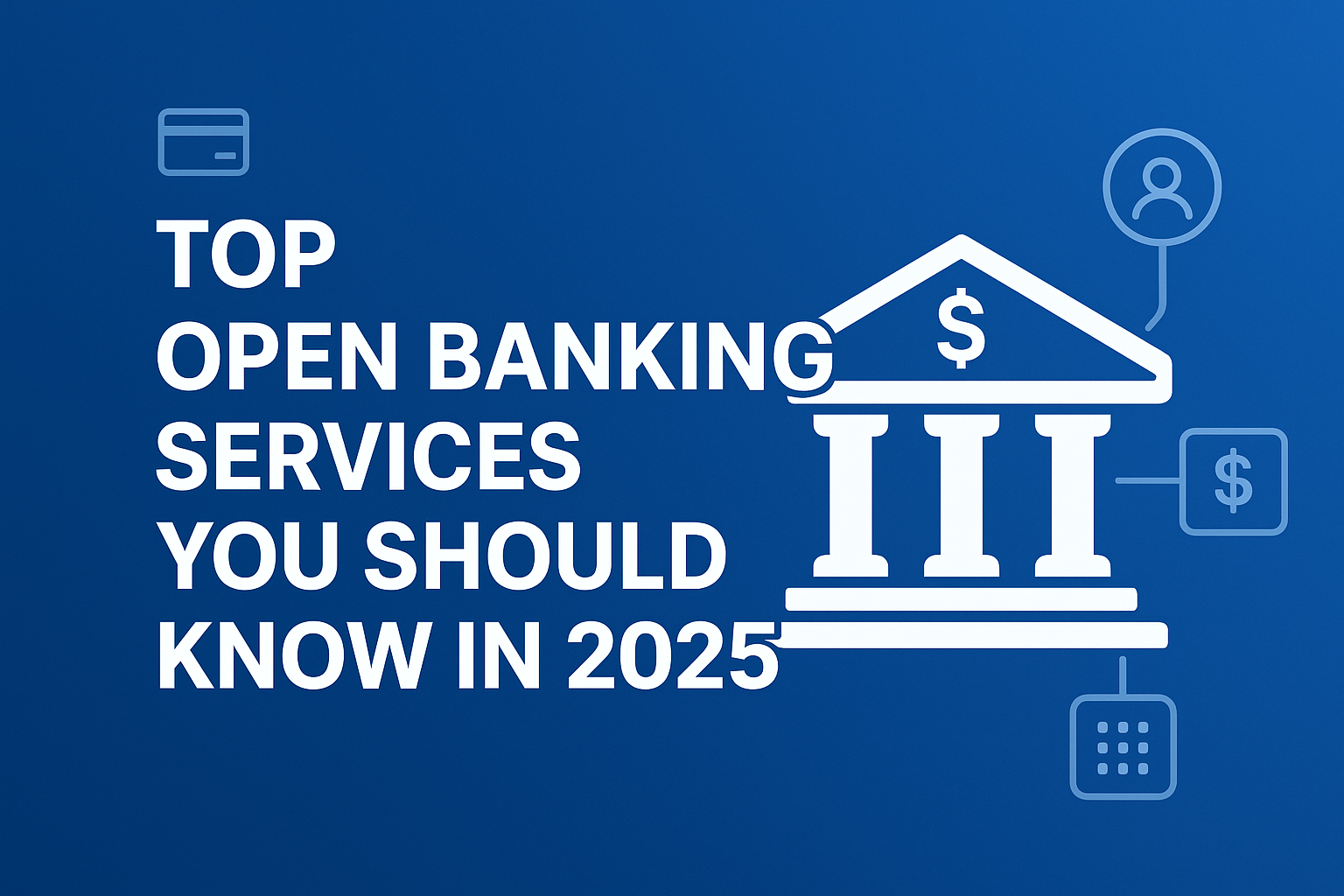 Top Open Banking Services You Should Know in 2025.png
