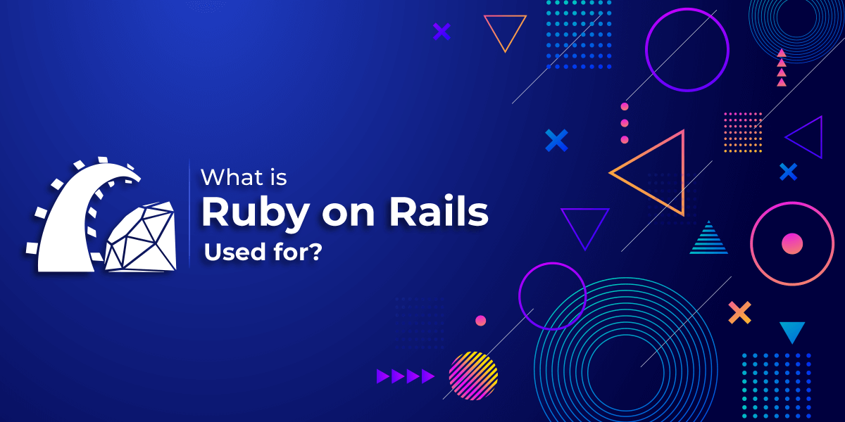What-is-Ruby-on-Rails-Used-for.png