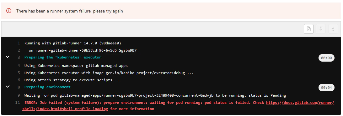 ERROR: Job failed (system failure): prepare environment: waiting for pod running: pod status is failed. Check https://docs.gitlab.com/runner/shells/index.html#shell-profile-loading for more information