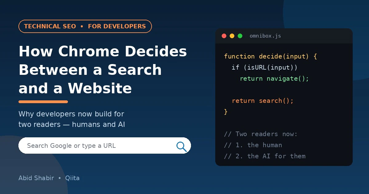 How Chrome Decides Between a Search and a Website — And Why Developers Now Build for Two Readers.jpg