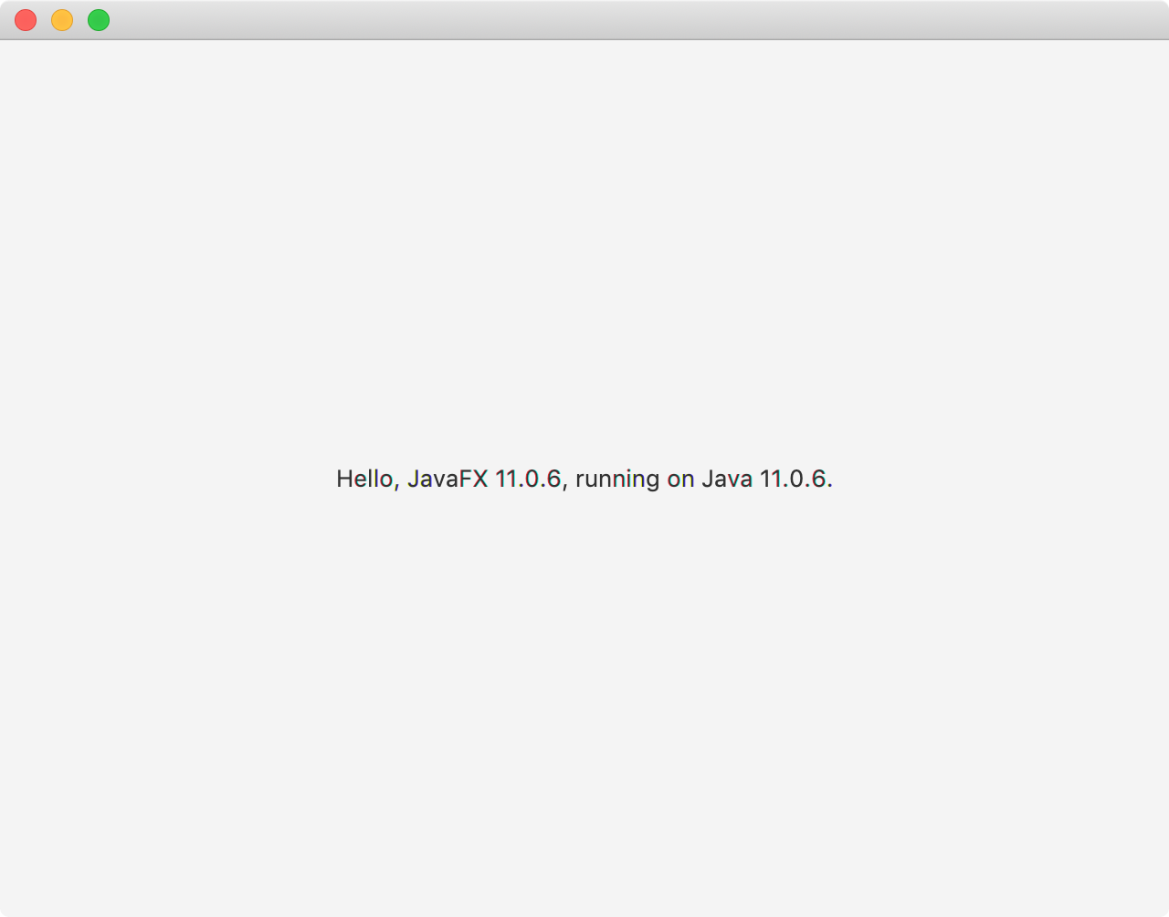 Hello, JavaFX 11.0.6, running on Java 11.0.6.