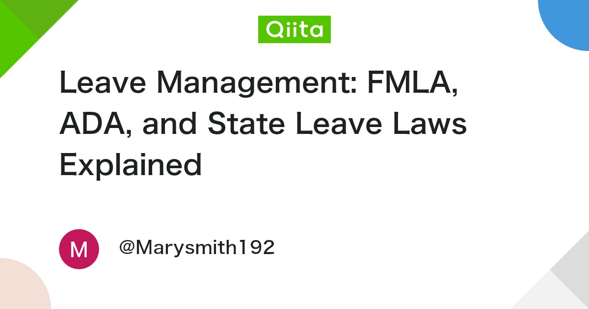 Leave Management: FMLA, ADA, and State Leave Laws Explained #SaaS - Qiita
