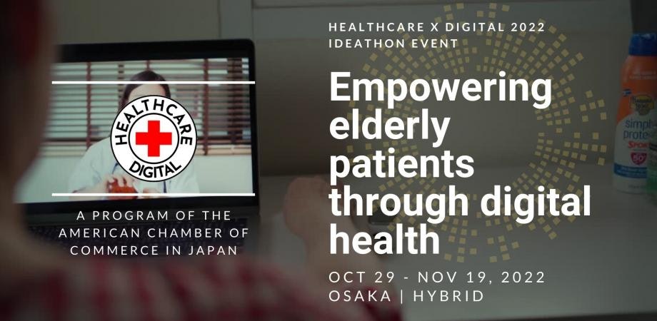 HEALTHCARE X DIGITAL (HxD) 2022 IDEATHON EVENT | HxD アイデアソン 2022