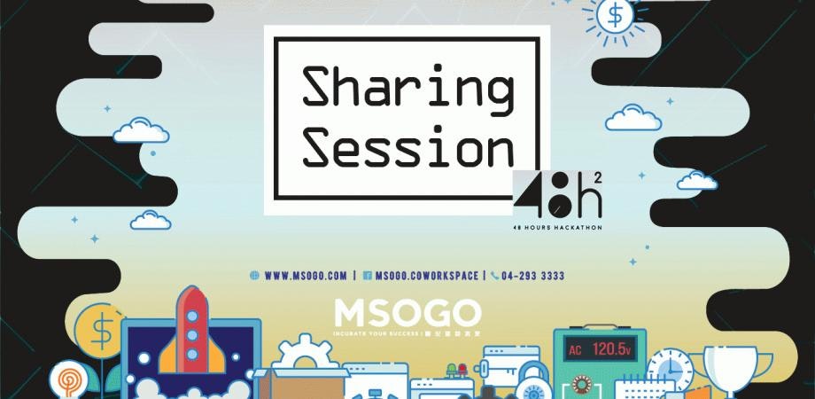 Sharing Session for 48H2 Hackathon