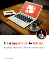 Laravel: From Apprentice To Artisan