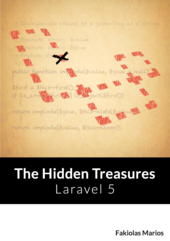 Laravel 5 - The Hidden Treasures