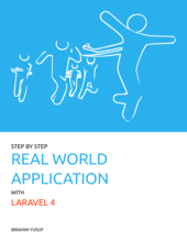 Step by Step Real World Application with Laravel 4