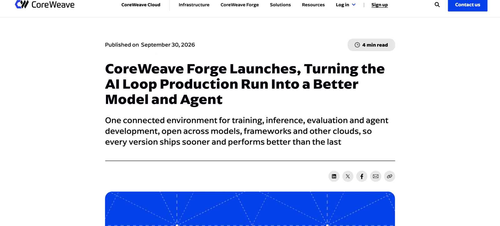 CoreWeave の公式発表ページ。2026年9月30日公開、「CoreWeave Forge Launches, Turning the AI Loop Production Run Into a Better Model and Agent」という見出し
